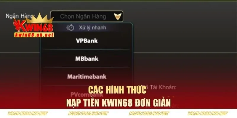Các hình thức nạp tiền Kwin68 đơn giản
